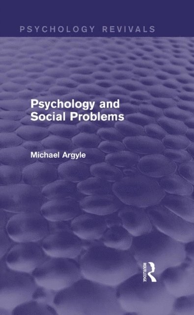 Michael Argyle - Psychology and Social Problems, E-bok