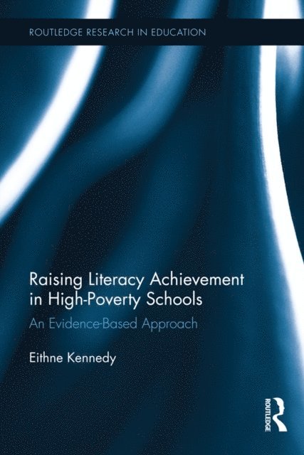 Eithne Kennedy - Raising Literacy Achievement in High-Poverty Schools, E-bok