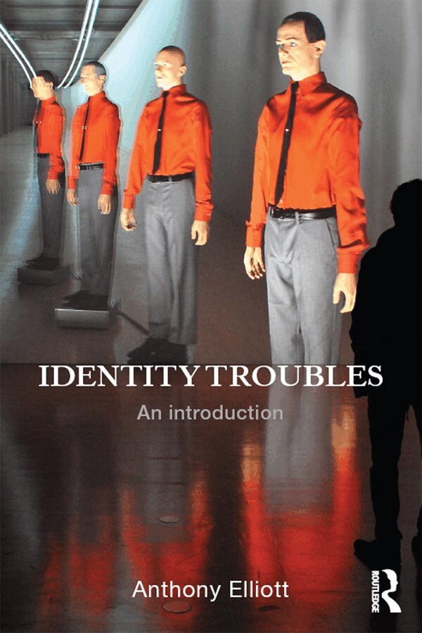 Anthony Elliott - Identity Troubles, E-bok