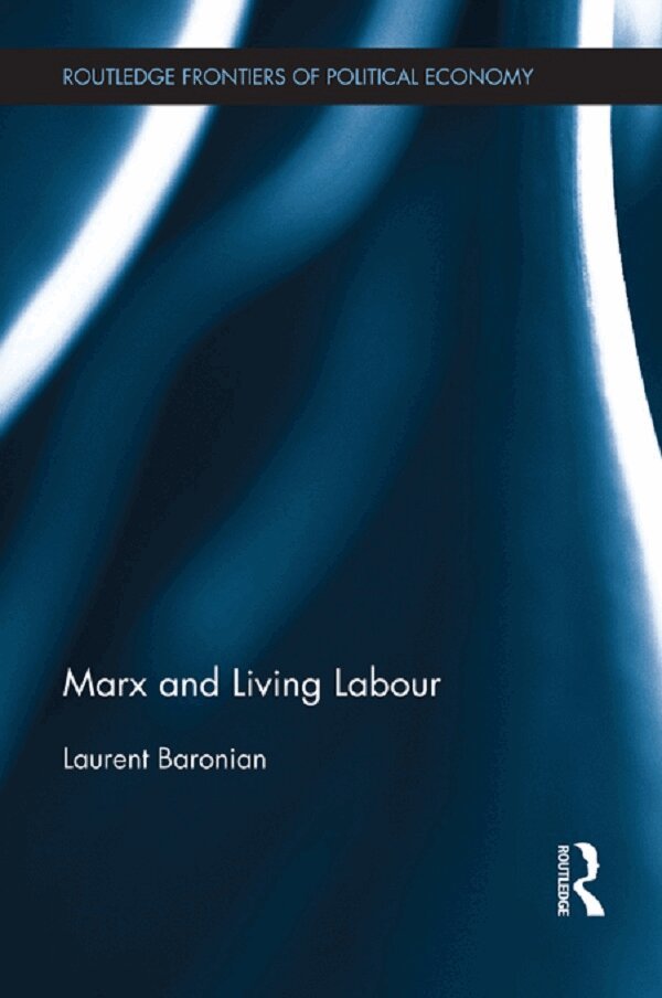 Laurent Baronian - Marx and Living Labour, E-bok