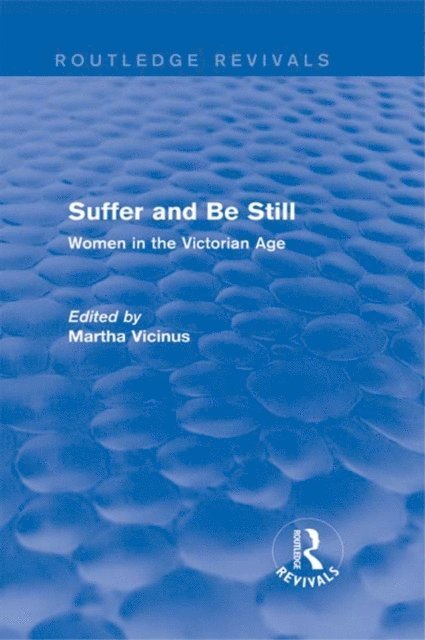 Martha Vicinus - Suffer and Be Still (Routledge Revivals), E-bok. Tillgänglighet: Lägg i varukorg