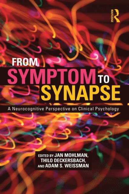 Adam Weissman, Thilo Deckersbach, Jan Mohlman - From Symptom to Synapse, E-bok