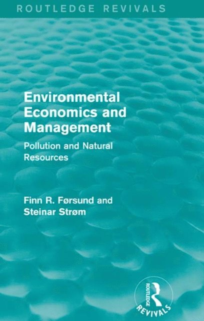 Steinar Strom, Finn Forsund - Environmental Economics and Management (Routledge Revivals), E-bok