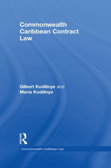 Maria Kodilinye, Gilbert Kodilinye - Commonwealth Caribbean Contract Law, E-bok
