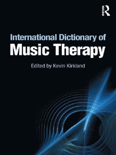 Kevin Kirkland - International Dictionary of Music Therapy, E-bok. Tillgänglighet: Lägg i varukorg