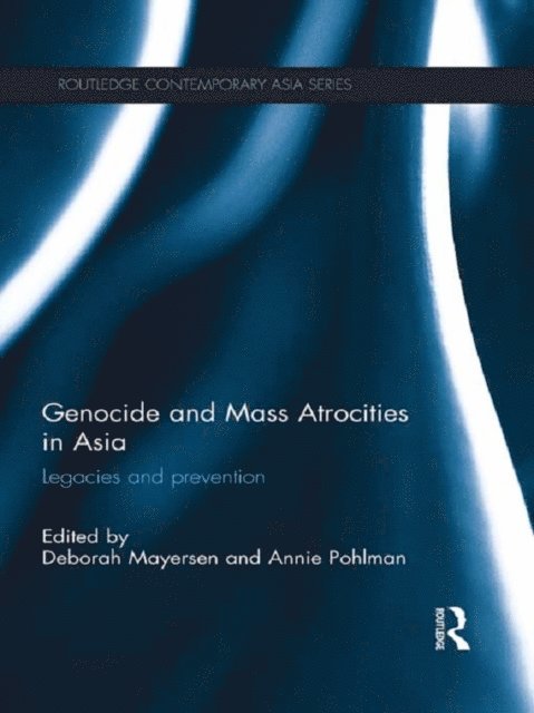 Annie Pohlman, Deborah Mayersen - Genocide and Mass Atrocities in Asia, E-bok