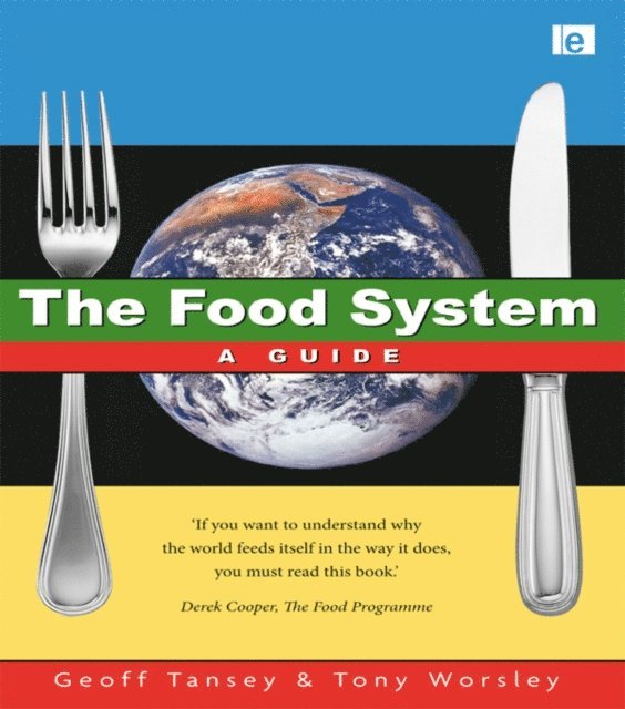 Anthony Worsley, Geoff Tansey - Food System, E-bok