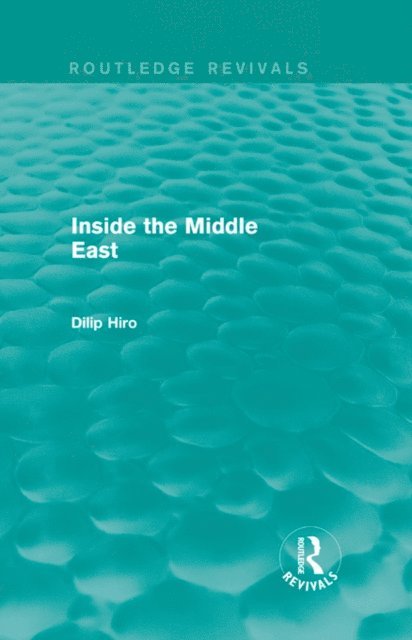 Dilip Hiro - Inside the Middle East (Routledge Revivals), E-bok