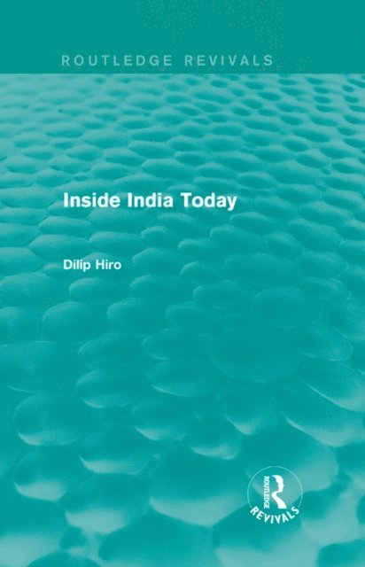 Dilip Hiro - Inside India Today (Routledge Revivals), E-bok
