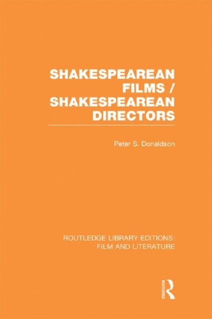 Peter S. Donaldson - Shakespearean Films/Shakespearean Directors, E-bok