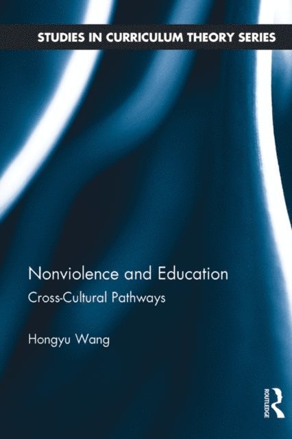 Hongyu Wang - Nonviolence and Education, E-bok