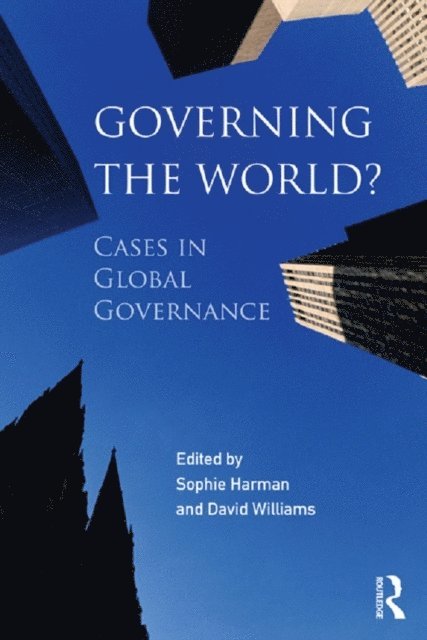 David Williams, Sophie Harman - Governing the World?, E-bok