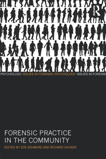 Richard Shuker, Zoe Ashmore - Forensic Practice in the Community, E-bok