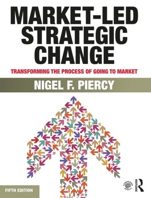 Nigel F. Piercy - Market-Led Strategic Change, E-bok