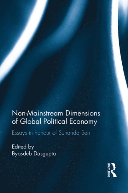 Byasdeb Dasgupta - Non-Mainstream Dimensions of Global Political Economy, E-bok