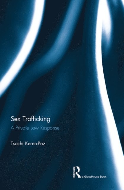 Tsachi Keren-Paz - Sex Trafficking, E-bok