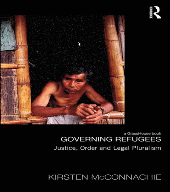 Kirsten McConnachie - Governing Refugees, E-bok