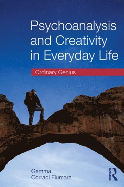 Gemma Corradi Fiumara - Psychoanalysis and Creativity in Everyday Life, E-bok. Tillgänglighet: Lägg i varukorg
