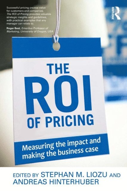Andreas Hinterhuber, Stephan Liozu - ROI of Pricing, E-bok