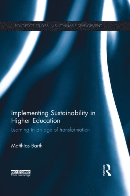 Matthias Barth - Implementing Sustainability in Higher Education, E-bok