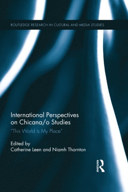 Niamh Thornton, Catherine Leen - International Perspectives on Chicana/o Studies, E-bok