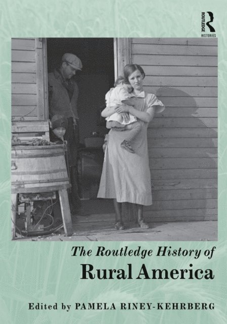 Pamela Riney-Kehrberg - Routledge History of Rural America, E-bok. Tillgänglighet: Lägg i varukorg