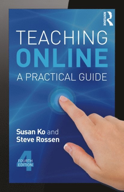 Steve Rossen, Susan Ko - Teaching Online, E-bok