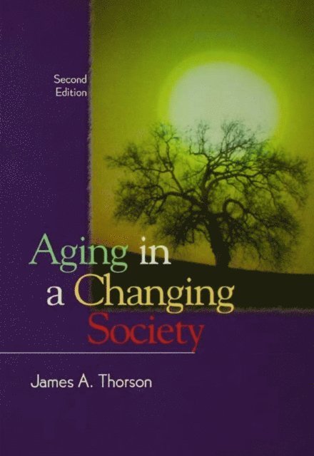 James Thorson - Aging in a Changing Society, E-bok