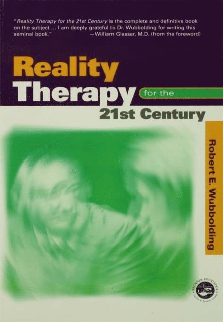 Robert E. Wubbolding - Reality Therapy For the 21st Century, E-bok