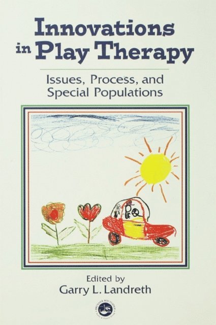 Garry L. Landreth - Innovations in Play Therapy, E-bok