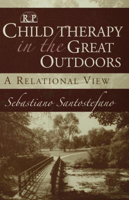 Sebastiano Santostefano - Child Therapy in the Great Outdoors, E-bok