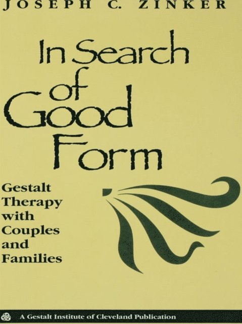 Joseph C. Zinker - In Search of Good Form, E-bok