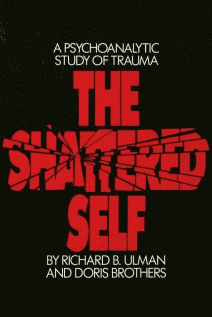 Doris Brothers, Richard B. Ulman - Shattered Self, E-bok