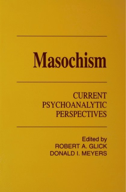 Donald I. Meyers, Robert A. Glick - Masochism, E-bok. Tillgänglighet: Lägg i varukorg