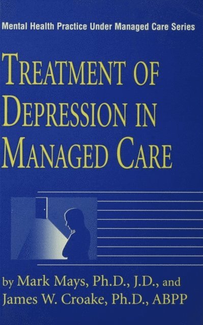 James W. Croake, Mark Mays - Treatment Of Depression In Managed Care, E-bok. Tillgänglighet: Lägg i varukorg