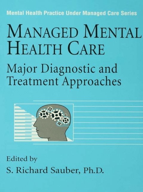 S. Richard Sauber - Managed Mental Health Care, E-bok
