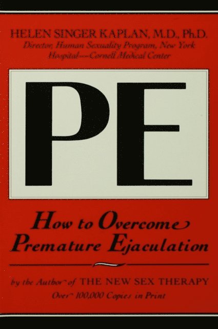 Helen Singer Kaplan - How to Overcome Premature Ejaculation, E-bok