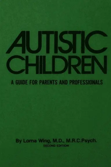 Lorna Wing - Autistic Children, E-bok