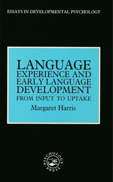 Margaret Harris - Language Experience and Early Language Development, E-bok