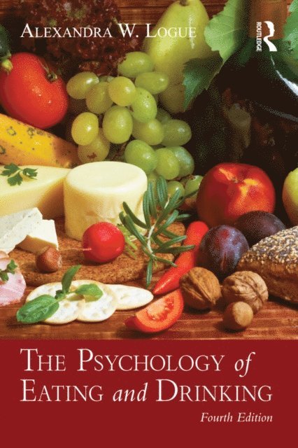 Alexandra W. Logue - Psychology of Eating and Drinking, E-bok