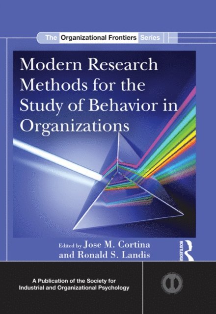 Ronald S. Landis, Jose M. Cortina - Modern Research Methods for the Study of Behavior in Organizations, E-bok