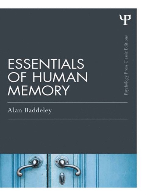 Alan Baddeley - Essentials of Human Memory (Classic Edition), E-bok