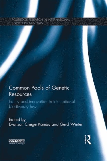 Gerd Winter, Evanson Chege Kamau - Common Pools of Genetic Resources, E-bok