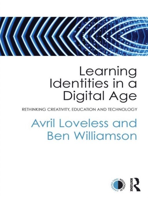Ben Williamson, Avril Loveless - Learning Identities in a Digital Age, E-bok