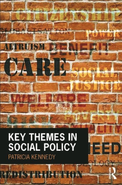 Patricia Kennedy - Key Themes in Social Policy, E-bok