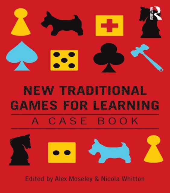 Nicola Whitton, Alex Moseley - New Traditional Games for Learning, E-bok
