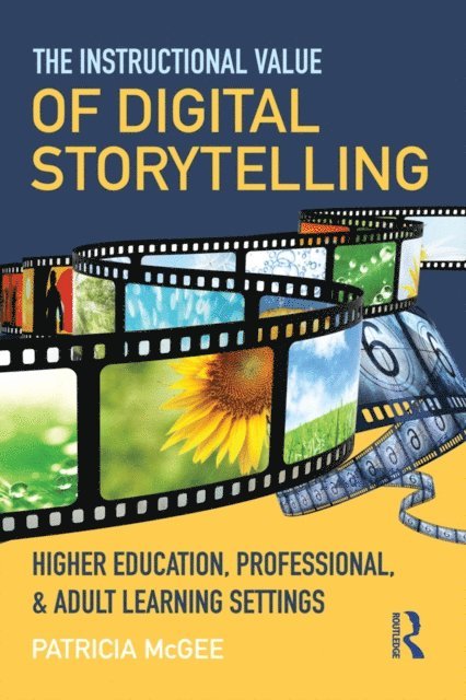 Patricia McGee - Instructional Value of Digital Storytelling, E-bok. Tillgänglighet: Lägg i varukorg