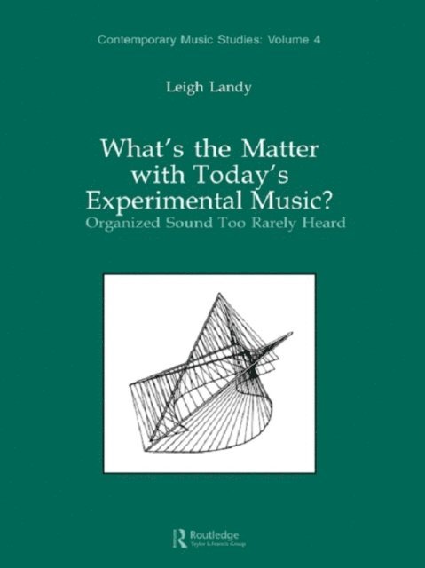 Leigh Landy - What's the Matter with Today's Experimental Music?, E-bok