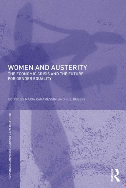 Jill Rubery, Maria Karamessini - Women and Austerity, E-bok