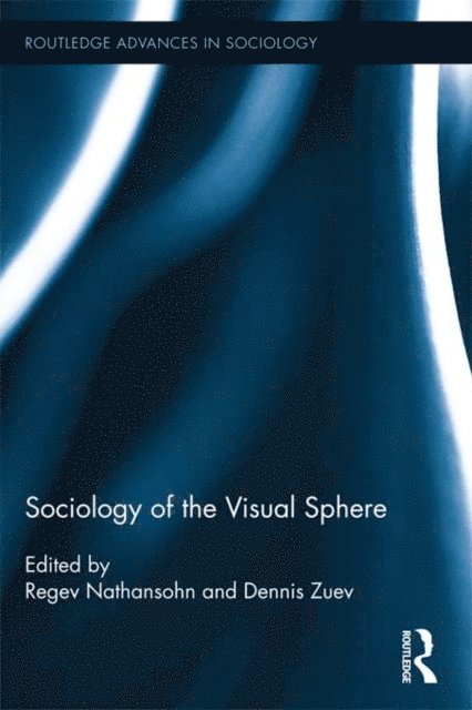 Dennis Zuev, Regev Nathansohn - Sociology of the Visual Sphere, E-bok